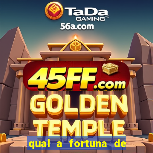 qual a fortuna de aloisio chulapa